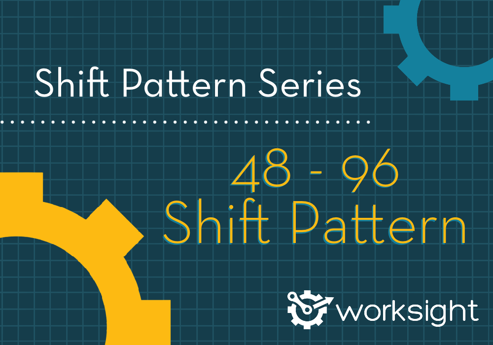 The 4896 Shift Pattern WorkSight Flow Scheduling Pay Solution